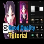 how to get better quality on capcut