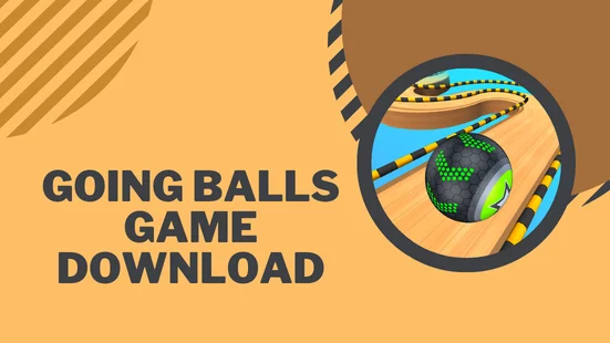 going balls game download