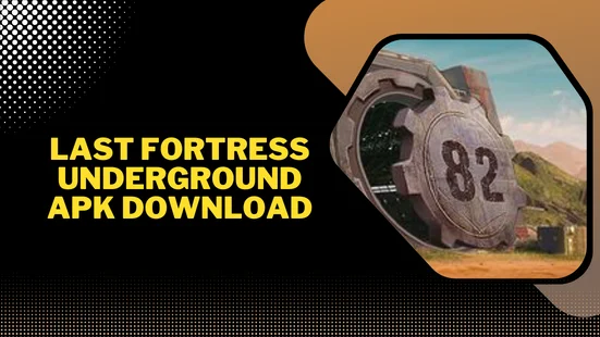 last fortress underground apk download