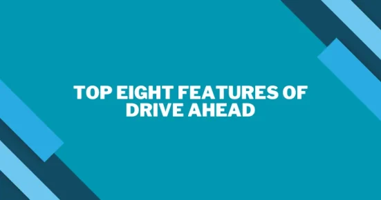 top eight features of drive ahead