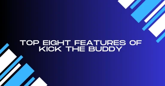 top eight features of forge of kick the buddy
