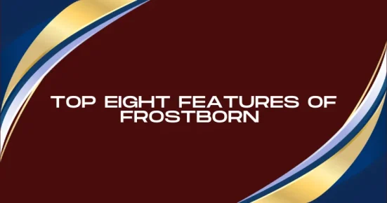 top eight features of frostborn 