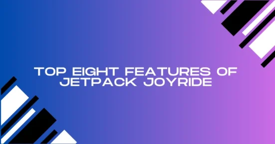 top eight features of jetpack joyride