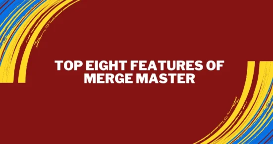 top eight features of merge master