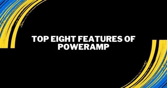 top eight features of poweramp