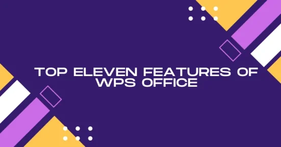 top eleven features of wps office