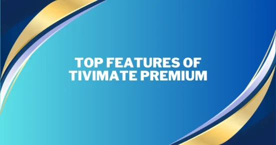 top features of tivimate premium