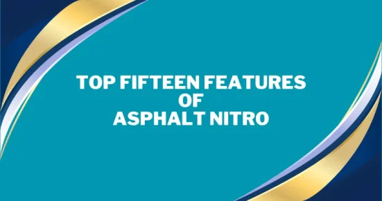 top fifteen features of asphalt nitro 