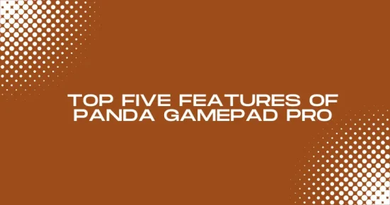 top five features of panda gamepad pro