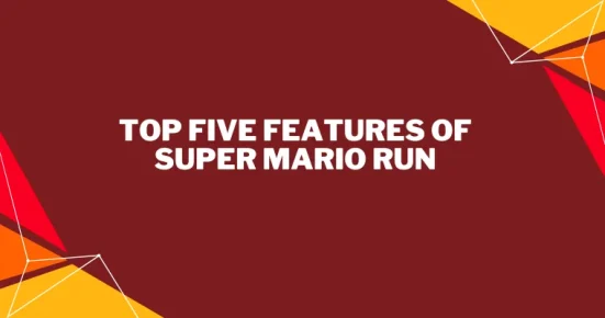 top five features of super mario run
