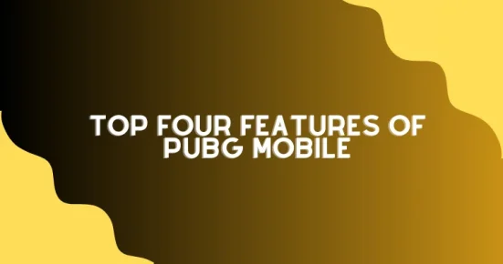 top four features of pubg mobile