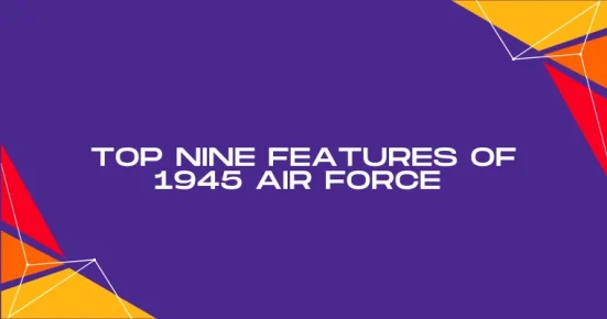 top nine features of 1945 air force 