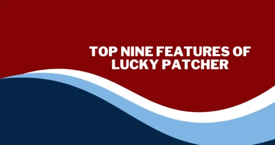 top nine features of lucky patcher