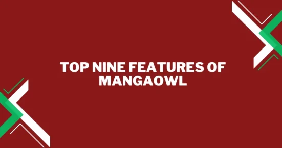 top nine features of mangaowl