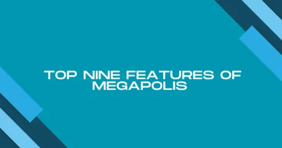 top nine features of megapolis 