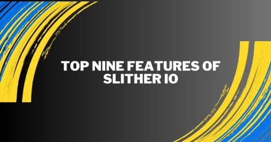top nine features of slither io