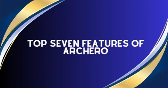 top seven features of archero