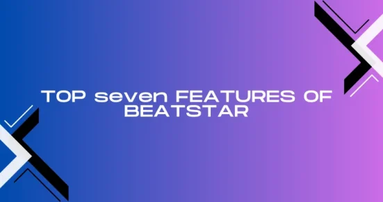 top seven features of beatstar