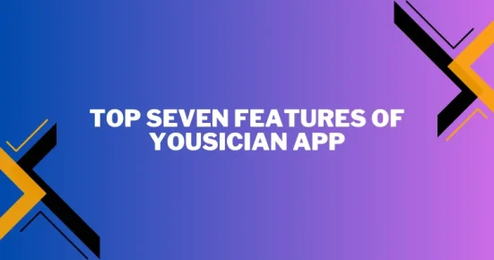 top seven features of yousician app
