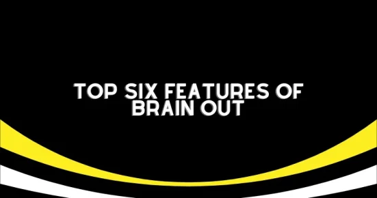 top six features of brain out 