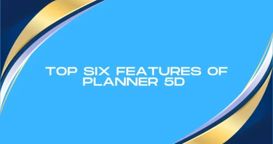 top six features of planner 5d  