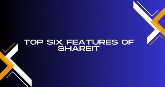 top six features of shareit 
