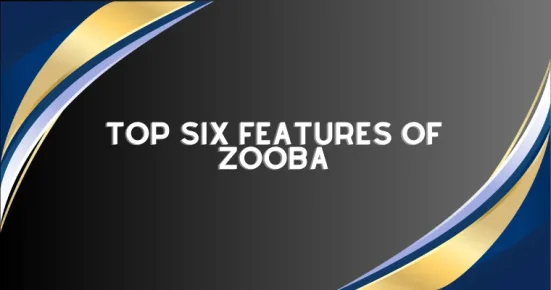 top six features of zooba