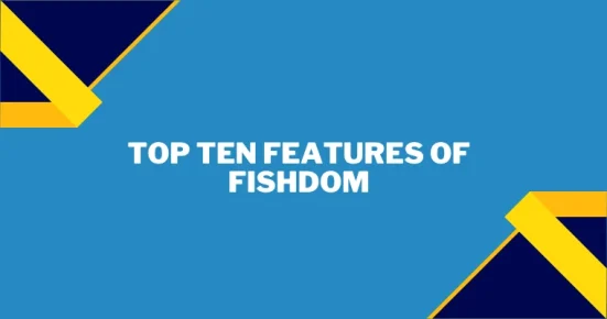top ten features of fishdom 